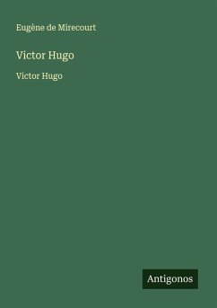 Victor Hugo - Mirecourt, Eugène De