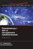 Teledetekcja i GIS w zarz¿dzaniu rybo¿ówstwem