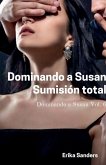 Dominando a Susan. Sumisión Total