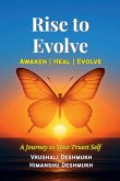 Rise to Evolve. Awaken, Heal, Evolve. Rise to Evolve. Awaken, Heal, Evolve.