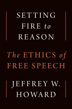 Setting Fire to Reason - Howard, Jeffrey W.
