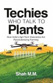 Techies Who Talk to Plants Techies Who Talk to Plants