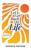 Let's Get Back To Life