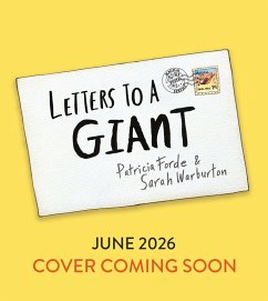 Letters to a Giant - Forde, Patricia Letters to a Giant - Forde, Patricia