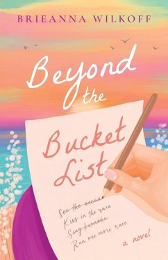 Beyond the Bucket List - Wilkoff, Brieanna