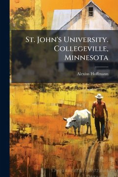 St. John's University. Collegeville, Minnesota - Hoffmann, Alexius