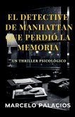El Detective de Manhattan que perdió la Memoria El Detective de Manhattan que perdió la Memoria