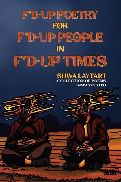 F*d Up Poetry for F*d-Up People in F*d-Up Times F*d Up Poetry for F*d-Up People in F*d-Up Times