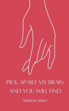 Cover Pick Apart My Brain and You Will Find