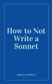 How to Not Write a Sonnet