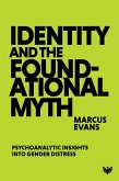 Identity and the Foundational Myth Identity and the Foundational Myth