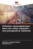 Pollution atmosphérique dans les villes urbaines : une perspective indienne Pollution atmosphérique dans les villes urbaines : une perspective indienne