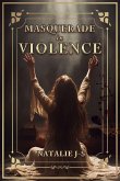 Masquerade in Violence