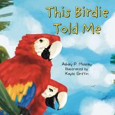 This Birdie Told Me