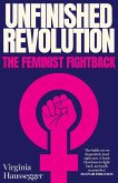 Unfinished Revolution The feminist fightback Unfinished Revolution The feminist fightback