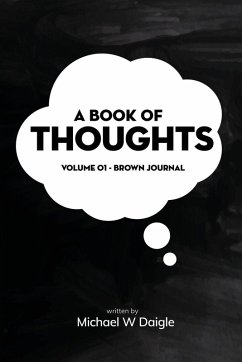 A Book of Thoughts - Daigle, Michael W. A Book of Thoughts - Daigle, Michael W.