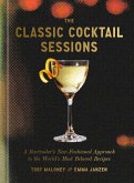 The Classic Cocktail Sessions (eBook, ePUB)