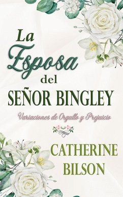 La Esposa del Señor Bingley - Bilson, Catherine