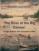 "8emessourit" 'The River of the Big Canoes'