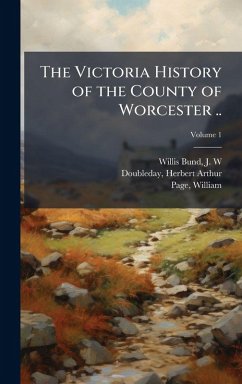 Cover The Victoria History of the County of Worcester ..