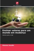 Ensinar valores para um mundo em mudança Ensinar valores para um mundo em mudança