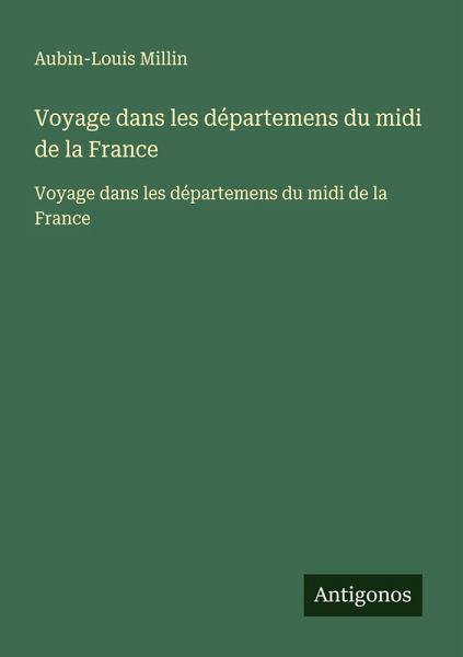 Voyage dans les départemens du midi de la France Voyage dans les départemens du midi de la France