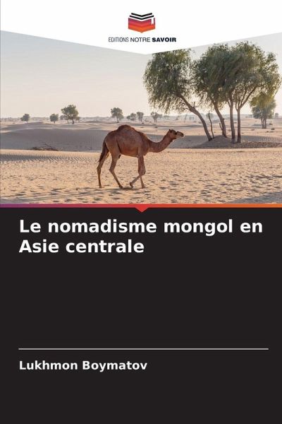 Le nomadisme mongol en Asie centrale