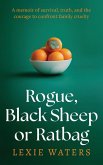Rogue, Black Sheep or Ratbag Rogue, Black Sheep or Ratbag