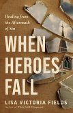 When Heroes Fall (eBook, ePUB)