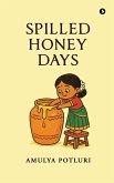 Spilled Honey Days
