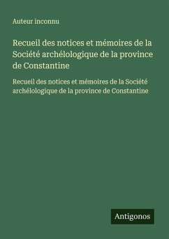 Cover Recueil des notices et mémoires de la Société archélologique de la province de Constantine