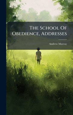 The School Of Obedience, Addresses - Murray, Andrew