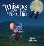 Whiskers and the Witches of Pendle Hill [Hard Cover]