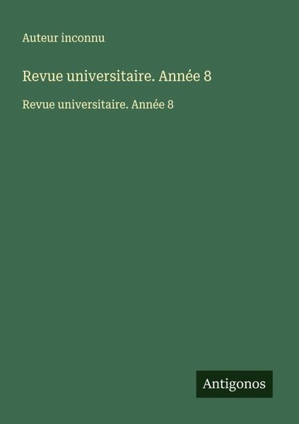 Revue universitaire. Année 8 Revue universitaire. Année 8