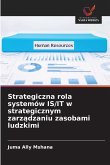 Strategiczna rola systemów IS/IT w strategicznym zarz¿dzaniu zasobami ludzkimi Strategiczna rola systemów IS/IT w strategicznym zarz¿dzaniu zasobami ludzkimi