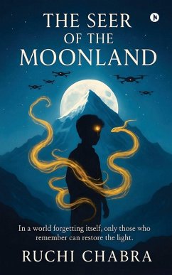 The Seer of the Moonland - Ruchi Chabra The Seer of the Moonland - Ruchi Chabra