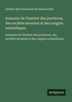 Cover Annuaire de l'Institut des provinces, des sociétés savantes et des congrès scientifiques