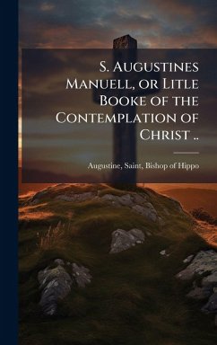 Cover S. Augustines Manuell, or Litle Booke of the Contemplation of Christ ..