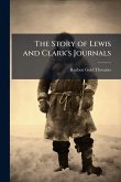 The Story of Lewis and Clark's Journals The Story of Lewis and Clark's Journals