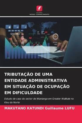 TRIBUTAÇÃO DE UMA ENTIDADE ADMINISTRATIVA EM SITUAÇÃO DE OCUPAÇÃO EM DIFICULDADE TRIBUTAÇÃO DE UMA ENTIDADE ADMINISTRATIVA EM SITUAÇÃO DE OCUPAÇÃO EM DIFICULDADE