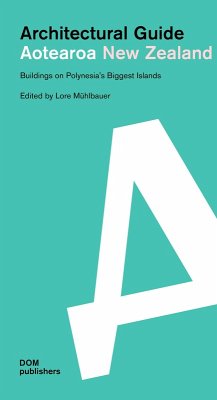 Aotearoa New Zealand. Architectural Guide - Mühlbauer, Lore Aotearoa New Zealand. Architectural Guide - Mühlbauer, Lore
