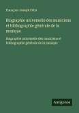 Biographie universelle des musiciens et bibliographie générale de la musique