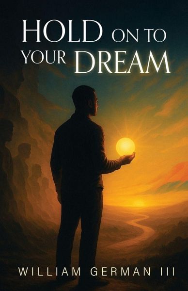 Hold on to Your Dream Hold on to Your Dream