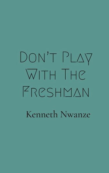 Don't Play With The Freshman