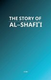 The Story of Al-Shafi'i The Story of Al-Shafi'i