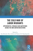 The Cold War of Labor Migrants The Cold War of Labor Migrants