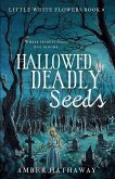 Hallowed Deadly Seeds