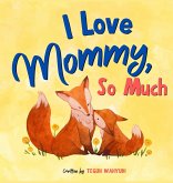 I Love Mommy, So Much I Love Mommy, So Much