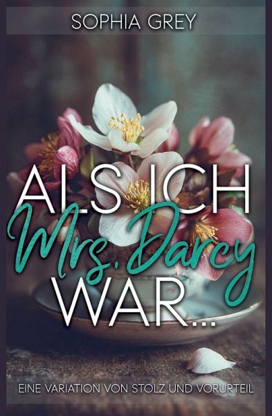 Als ich Mrs. Darcy war...