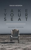Take Your Seat
